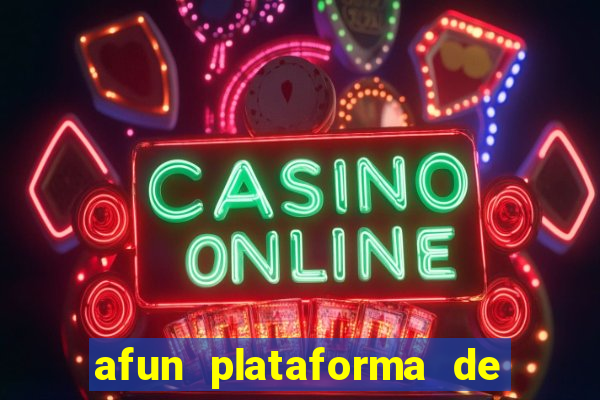 afun plataforma de jogos para ganhar dinheiro